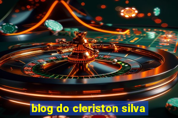 blog do cleriston silva